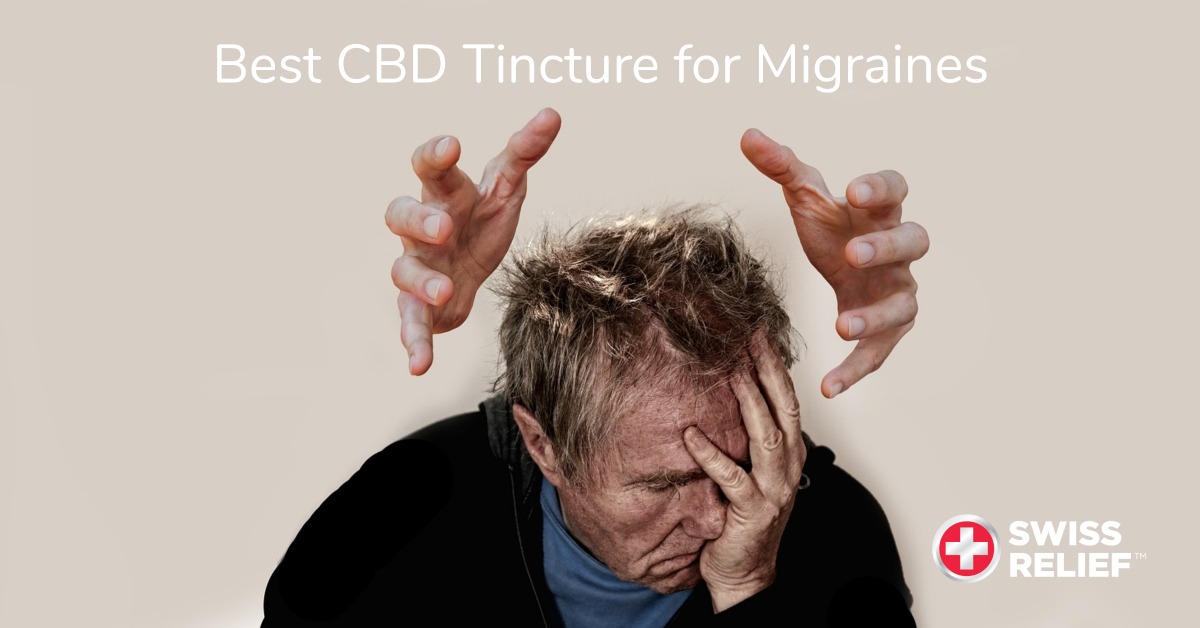 best cbd tincture, cbd tincture for sale, cbd tincture flavors, cbd tinctures for wellness, Best CBD Tincture for Migraines,